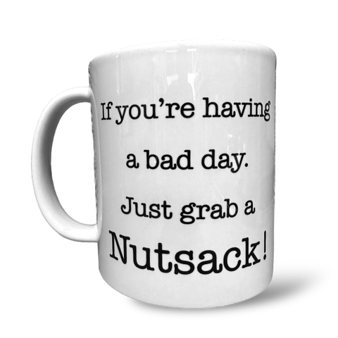 "Just grab a Nutsack" Cup - White - Nutsack Nuts